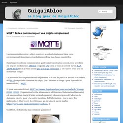 MQTT, faites communiquer vos objets simplement