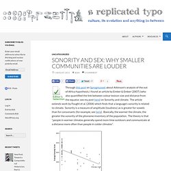 Sonority and Sex: Why smaller communities are louder