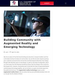 Building Community with Augmented Reality and Emerging Technology
