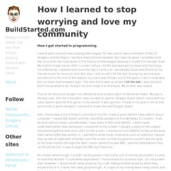 How I learned to stop worrying and love my community » BuildStarted.com