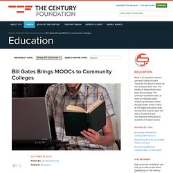 Bill Gates Brings MOOCs to Community Colleges : Education : Our Work