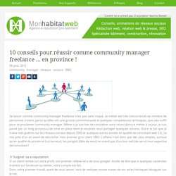 10 conseils pour réussir comme community manager freelance ... en province !