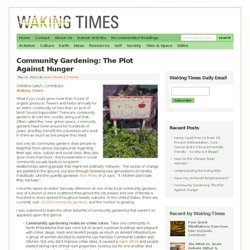 Community Gardening: The Plot Against Hunger