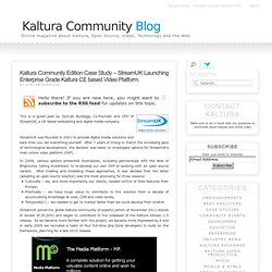 Community Edition Case Study – StreamUK Launching Enterprise Grade Kaltura CE based Video Platform.