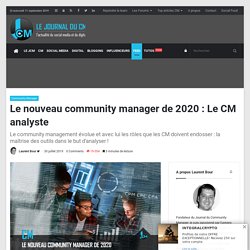 Un nouveau community manager qui maitrise les outils : Le CM analyste