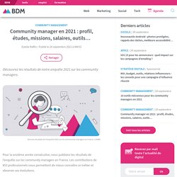 Community manager en 2021 : profil, études, missions, salaires, outils...