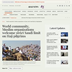 World community, Muslim organizations welcome strict Saudi limit on Hajj pilgrims