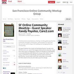 SF Online Community MeetUp - Guest Speaker Randy Paynter, Care2.com - San Francisco Online Community Meetup Group (San Francisco, CA