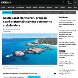 South Coast Marine Park proposal sparks tense talks among community stakeholders