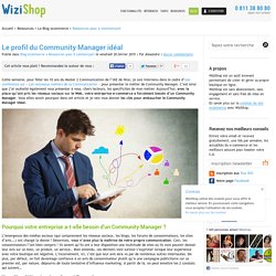 Le profil du Community Manager idéal - WiziShop Blog Ecommerce