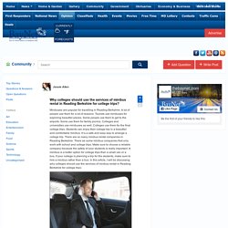 Why colleges should use the services of minibus rental in Reading Berkshire for college trips?