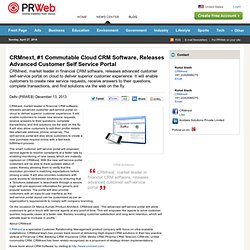 CRMnext, #1 Commutable Cloud CRM Software, Releases Advanced Customer Self Service Portal