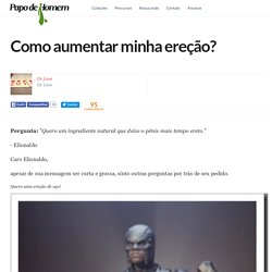 Como aumentar minha ereção?
