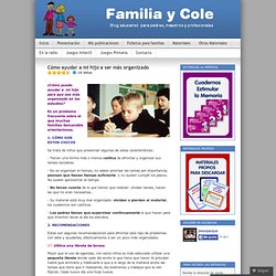 Cómo ayudar a mi hijo a ser más organizado « Familia y Cole