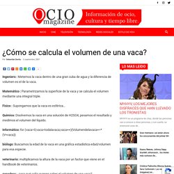 ¿Cómo se calcula el volumen de una vaca? - OCIO Magazine