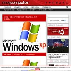 Cómo proteger Windows XP más allá de abril de 2014