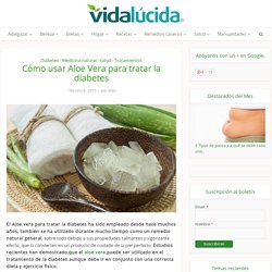 Cómo usar Aloe Vera para tratar la diabetes