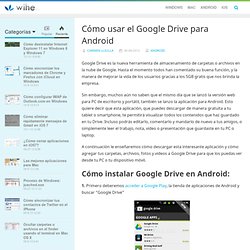 Cómo usar el Google Drive para Android