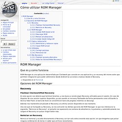 Cómo utilizar ROM Manager - HTCMania Wiki