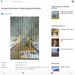 Compact Karst House / dekleva gregorič arhitekti