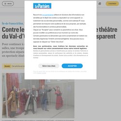 Contre le Covid-19, cette compagnie de théâtre du Val-d’Oise joue derrière un mur transparent - Le Parisien