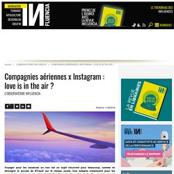 Compagnies aériennes x Instagram : love is in the air ?