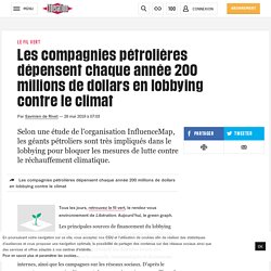 Les compagnies pétrolières dépensent chaque année 200 millions de dollars en lobbying contre le climat