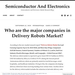 Who are the major companies in Delivery Robots Market?