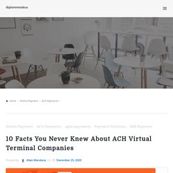 10 Facts You Never Knew About ACH Virtual Terminal Companies – diplommoskva