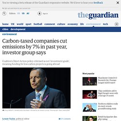 Carbon-taxed companies cut emissions by 7% in past year, investor group says