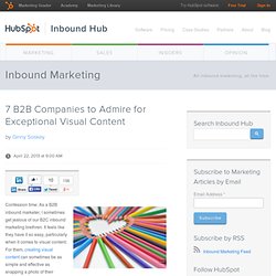7 B2B Companies to Admire for Exceptional Visual Content