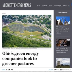 Ohio’s green energy companies look to greener pastures