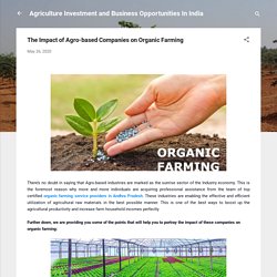 The Impact of Agro-based Companies on Organic Farming