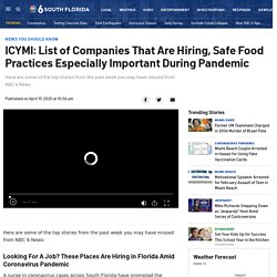 ICYMI: List of Companies That Are Hiring, Safe Food Practices Especially Important During Pandemic – NBC 6 South Florida