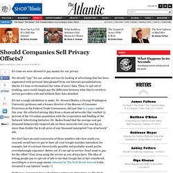 Should Companies Sell Privacy Offsets? - Science and Tech