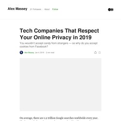 Tech Companies That Respect Your Online Privacy in 2019