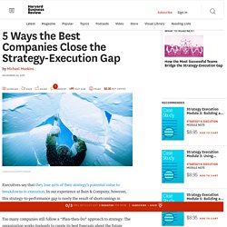 5 Ways the Best Companies Close the Strategy-Execution Gap