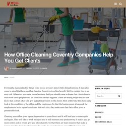 How Office Cleaning Coventry Companies Help You Get Clients - VirtualLifeStory