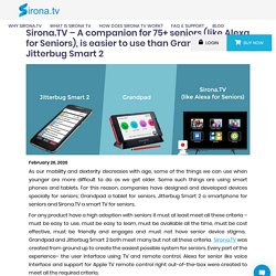 Sirona.TV - A companion for 75+ seniors (like Alexa for Seniors), is easier to use than Grandpad & Jitterbug Smart 2 - SironaTV