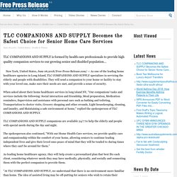 TLC COMPANIONS AND SUPPLY Becomes the Safest Choice for Senior Home Care Services