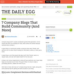 7 Company Blogs That Build Community (And More)