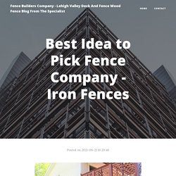 Best Idea to Pick Fence Company - Iron Fences