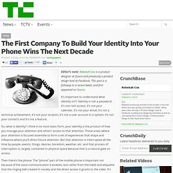 The First Company To Build Your Identity Into Your Phone Wins The Next Decade