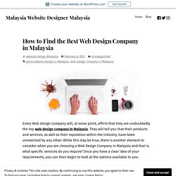 How to Find the Best Web Design Company in Malaysia – Malaysia Website Designer Malaysia