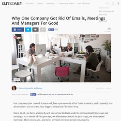 Why One Company Got Rid Of Emails, Meetings And Managers For Good