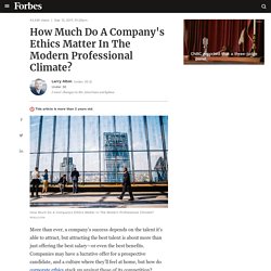 How Much Do A Company's Ethics Matter In The Modern Professional Climate?