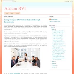 Atrium BVI: Set Up Company BVI With the Help Of Thorough Professionals