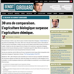 30 ans de comparaison. L’agriculture biologique surpasse l’agriculture chimique. « Le blogue de Benoit Girouard