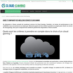 Guide et comparatif des meilleurs services Cloud Gaming / PC Cloud