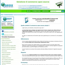 Solution E-commerce Open Source : Comparatif Ecommerce : OSCommerce Magento Prestashop Virtuemart Thélia